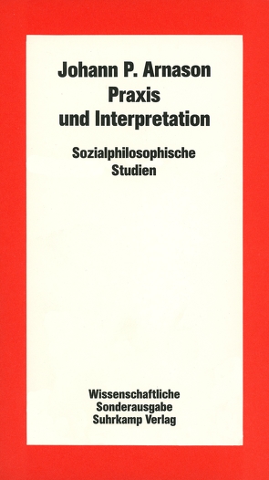 Praxis und Interpretation von Arnason,  Johann P.