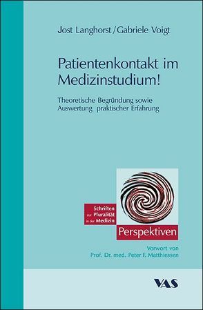 Praxis- und Patientenorientierte Medizinerausbildung – Patientenkontakte von Anfang an von Langhorst,  Jost, Voigt,  Gabriele