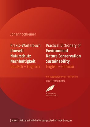 Praxis-Wörterbuch Umwelt, Naturschutz und Nachhaltigkeit von Hutter,  Claus-Peter, Schreiner,  Johann