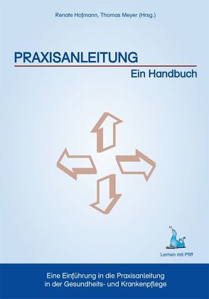 Praxisanleitung – Ein Handbuch von Hofmann,  Renate, Meyer,  Thomas