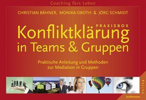 Praxisbox Konfliktklärung in Teams & Gruppen von Bähner,  Christian, Oboth,  Monika, Schmidt,  Jörg, Ulrich,  Stephan