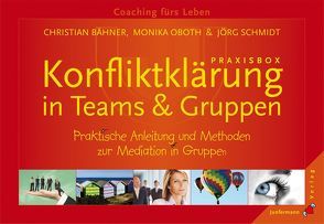 Praxisbox Konfliktklärung in Teams & Gruppen von Bähner,  Christian, Oboth,  Monika, Schmidt,  Jörg, Ulrich,  Stephan