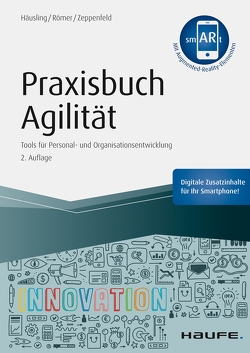 Praxisbuch Agilität – inkl. Augmented-Reality-App von Häusling,  André, Römer,  Esther, Zeppenfeld,  Nina