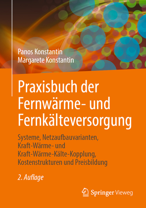 Praxisbuch der Fernwärme- und Fernkälteversorgung von Konstantin,  Margarete, Konstantin,  Panos