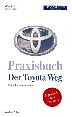 Praxisbuch Der Toyota Weg von K.,  Liker Jeffrey, Liker,  Jeffrey K.