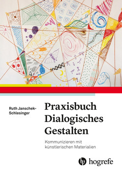 Praxisbuch dialogisches Gestalten von Schlesinger,  Ruth