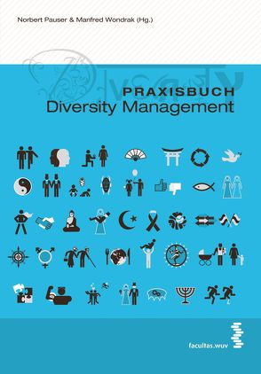 Praxisbuch Diversity Management von Pauser,  Norbert, Wondrak,  Manfred