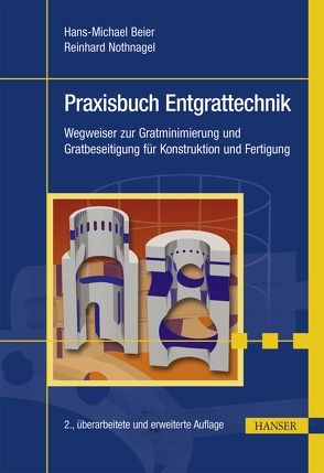 Praxisbuch Entgrattechnik von Beier,  Hans-Michael, Nothnagel,  Reinhard