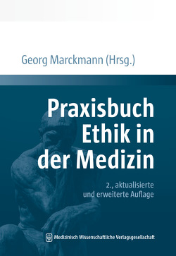 Praxisbuch Ethik in der Medizin von Marckmann,  Georg