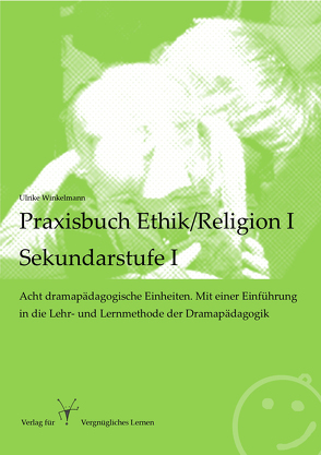 Praxisbuch Ethik/Religion I – Sekundarstufe I von Winkelmann,  Ulrike