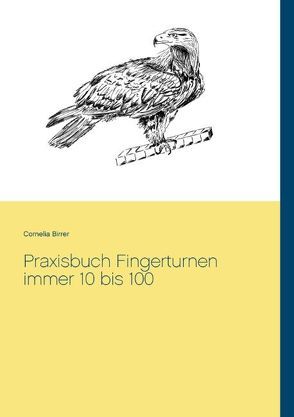 Praxisbuch Fingerturnen immer 10 bis 100 von Birrer,  Cornelia