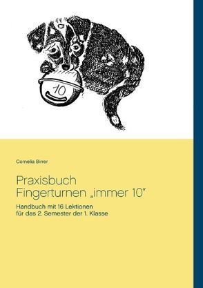 Praxisbuch Fingerturnen „immer 10“ von Birrer,  Cornelia