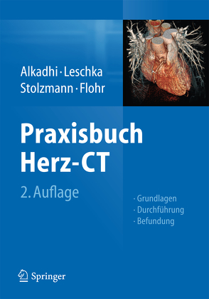 Praxisbuch Herz-CT von Alkadhi,  Hatem, Flohr,  Thomas, Leschka,  Sebastian, Marincek,  Borut