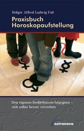 Praxisbuch Horoskopaufstellung von Faß,  Holger A