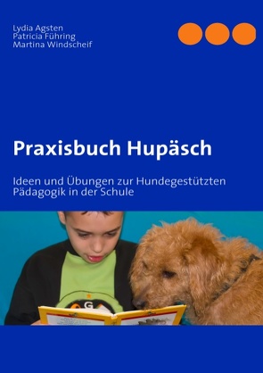 Praxisbuch Hupäsch von Agsten,  Lydia, Führing,  Patricia, Windscheif,  Martina