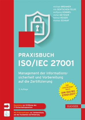 Praxisbuch ISO/IEC 27001 von Brenner,  Michael, Felde,  Nils, Hommel,  Wolfgang, Metzger,  Stefan, Reiser,  Helmut, Schaaf,  Thomas