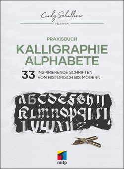 Praxisbuch Kalligraphie Alphabete von Schullerer,  Cindy