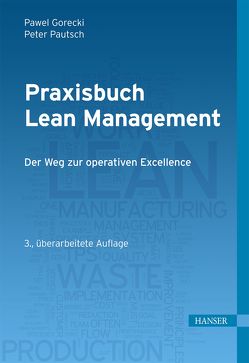 Praxisbuch Lean Management von Gorecki,  Pawel, Pautsch,  Peter R.