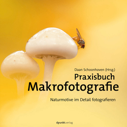 Praxisbuch Makrofotografie von Haxsen,  Volker, Schoonhoven,  Daan