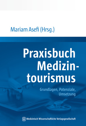 Praxisbuch Medizintourismus von Asefi,  Mariam