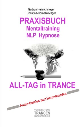 PRAXISBUCH Mentaltraining NLP Hypnose von Heinrichmeyer,  Gudrun, Mager,  Christina-Cornelia