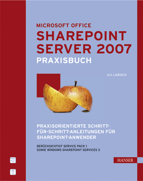 Praxisbuch Microsoft Office SharePoint Server 2007 von Larisch,  Dirk