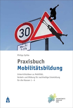 Praxisbuch Mobilitätsbildung von Spitta,  Philipp