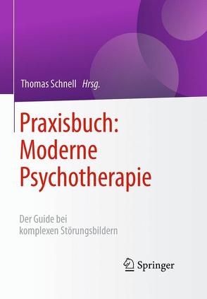 Praxisbuch: Moderne Psychotherapie von Meyer,  Stephan, Schnell,  Thomas