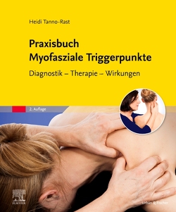 Praxisbuch Myofasziale Triggerpunkte von Tanno-Rast,  Heidi