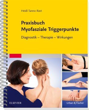 Praxisbuch Myofasziale Triggerpunkte von Tanno-Rast,  Heidi