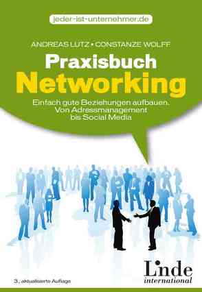 Praxisbuch Networking von Lutz,  Andreas, Wolff,  Constanze