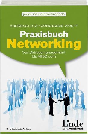 Praxisbuch Networking von Lutz,  Andreas, Wolff,  Constanze