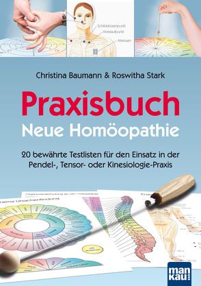 Praxisbuch Neue Homöopathie von Baumann,  Christina, Stark,  Roswitha