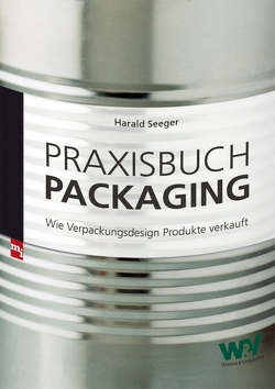 Praxisbuch Packaging von Seeger,  Harald