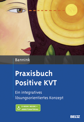 Praxisbuch Positive KVT von Bannink,  Fredrike, Höhr,  Hildegard, Kierdorf,  Theo