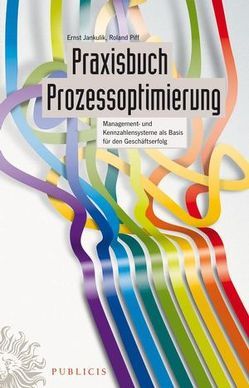 Praxisbuch Prozessoptimierung von Jankulik,  Ernst, Piff,  Roland