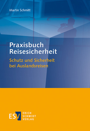 Praxisbuch Reisesicherheit von Schmitt,  Martin