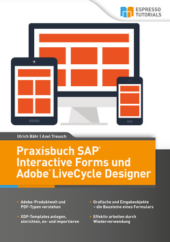 Praxisbuch SAP® Interactive Forms und Adobe® LiveCycle Designer von Baehr,  Ulrich, Treusch,  Axel