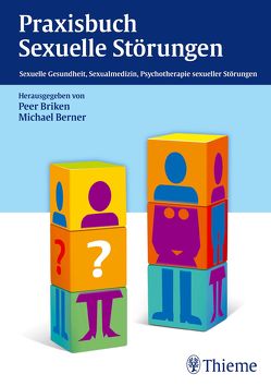 Praxisbuch Sexuelle Störungen von Berner,  Michael, Briken,  Peer