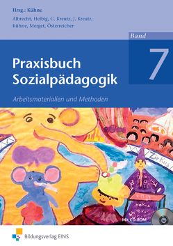 Praxisbuch Sozialpädagogik von Albrecht,  Maya Barbara, Helbig,  Elke, Kreutz,  Carsten, Kreutz,  Judith, Kühne,  Norbert, Merget,  Gerhard, Österreicher,  Herbert