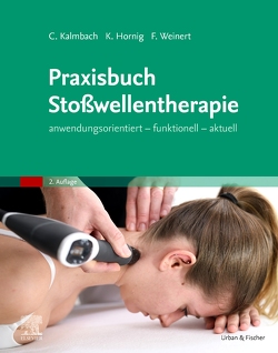 Praxisbuch Stoßwellentherapie von Hornig,  Klaus, Kalmbach,  Corry, Weinert,  Frank
