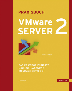 Praxisbuch VMware Server 2 von Larisch,  Dirk