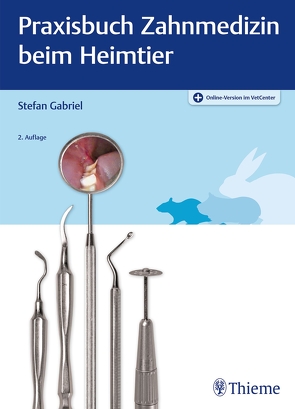 Praxisbuch Zahnmedizin beim Heimtier von Gabriel,  Stefan