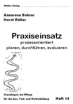 Praxiseinsatz prozessorientiert planen, durchführen, evaluieren von Bohrer,  Annerose, Rüller,  Horst