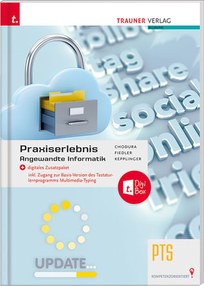 Praxiserlebnis – Angewandte Informatik PTS + digitales Zusatzpaket von Chodura,  Dietmar, Fiedler,  Stephanie, Kepplinger,  Elke