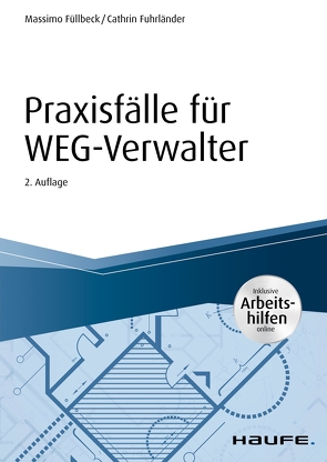 Praxisfälle für WEG-Verwalter – inkl. Arbeitshilfen online von Fuhrländer,  Cathrin, Füllbeck,  Massimo