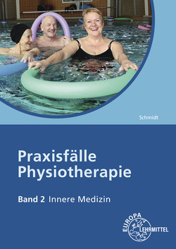 Praxisfälle Physiotherapie von Schmidt,  Regine Astrid