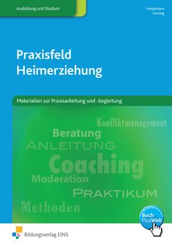 Praxisfeld Heimerziehung von Greving,  Heinrich, Heidemann,  Wilhelm