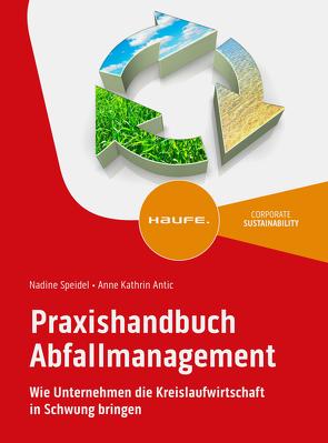 Praxishandbuch Abfallmanagement von Antic,  Anne Kathrin, Speidel,  Nadine