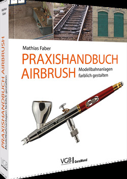 Praxishandbuch Airbrush von Faber,  Mathias